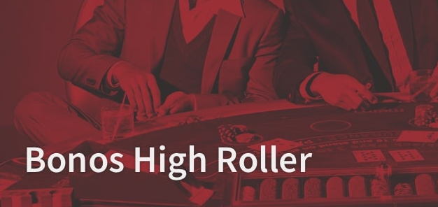 Bonos Hihg Roller en España